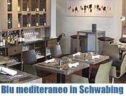 Vom Seven Fish ins Blu mediteraneo. Neueröffnung in Schwabing (Foto: Gastro-PR)